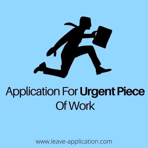 application for urgent piece of work 